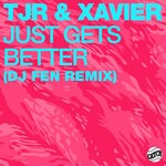 cover: Tjr - Just Gets Better (DJ Fen Remix)