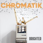 cover: Chromatik - Brighter (Explicit)