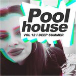 cover: Various - Poolhouse Vol 12: Deep Summer