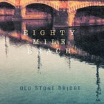 cover: Eighty Mile Beach - Old Stone Bridge