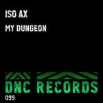 cover: Iso Ax - My Dungeon