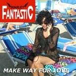 cover: Scarlet Fantastic - Make Way For Love