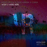 cover: Dave Airmax|Lokka|Mario Moon - Wish U Were Here