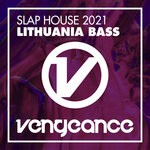 cover: Various - Slap House 2021 - Lithuania Bass