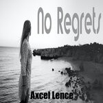 cover: Axcel Lence - No Regrets