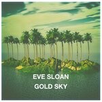 cover: Eve Sloan - Gold Sky