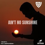 cover: Vincent R|Demitri Medina - Ain't No Sunshine (Original Mix)