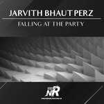 cover: Jarvith Bhaut Perz - Falling At The Party