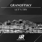 cover: Granoffsky - Let's Try