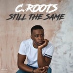 cover: C.roots - Still The Same