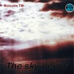 cover: Malcolm Tm - The Sky Below