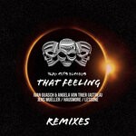 cover: Angela Von Trier|Astrea (ibz)|Ivan Guasch - That Feeling Remixes