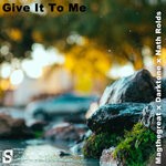 cover: Magthegreat|Darktone|Nath Rolds - Give It To Me (Original Mix)