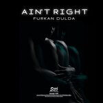 cover: Furkan Dulda - Ain't Right