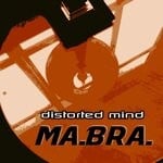 cover: Ma.bra. - Distorted Mind (Ma.Bra. Mix)