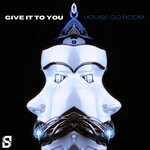 cover: Housegoboom - Give It To You