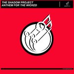 cover: The Shadow Project - Anthem For The Wicked