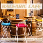 cover: Various - Balearic Cafe, Vol 5 (Ibiza Chill Out & Lounge Tracks To Relax)