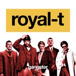 cover: Royal-t - Gangster