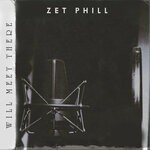 cover: Zet Phill - Will Meet There EP