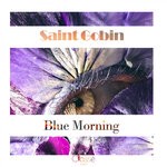 cover: Saint Gobin - Blue Morning (Original Mix)