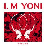 cover: I.m Yoni - Premier