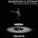 cover: Sameseven|Sticklip - The Hurley Burly Circus