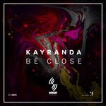 cover: Kayranda - Be Close