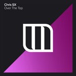 cover: Chris Sx - Over The Top (Extended Mix)