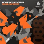 cover: Cupra|Fickletwitch - Maybe, Maybe Not