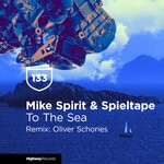 cover: Mike Spirit|Spieltape - To The Sea (Oliver Schories Remix)