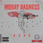 cover: Kurx - Mobay Badness (Explicit)