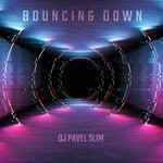 cover: Dj Pavel Slim - Bouncing Down