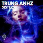 cover: Trung Anhz - Sisters (Dub Mix)