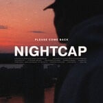 cover: Nightcap - Please Come Back