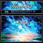 cover: Nevermind - Maktub