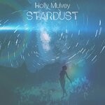 cover: Holly Mulvey - Stardust