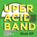 cover: Uper Acid Band - Shok EP