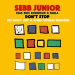 cover: Dj Jazzy Jeff|Sebb Junior Feat Eric Roberson - Don't Stop (DJ Jazzy Jeff & Kaidi Tatham Remixes)