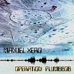 cover: Manuel Xero - Operation Plumbbob