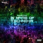 cover: Nameless - In Name Of Techno-Ia (Explicit)