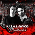 cover: Naems|Wyko|Mavzy Grx - Muchacho