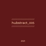 cover: Hubstract_ - 005