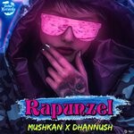 cover: Dhannush|Mushkan Rajani - Rapunzel