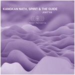 cover: Kangkan Nath|Spirit & The Guide - Anitya