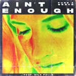 cover: Beave|Fuse|Mila Falls - Ain't Enough