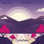 cover: Angry Apple|Cushy Tapes - Jasmine EP (??????)