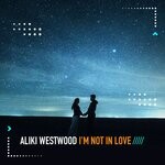 cover: Aliki Westwood - I'M Not In Love