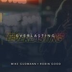 cover: Mike Gudmann|Robin Good - Everlasting