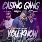 cover: Casino Gang|Keak Da Sneak|Baby S|Famous - You Know (Remix - Explicit)